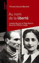 Couverture du livre « Au nom de la liberté » de Serge Benanti-Janouin aux éditions L'a Part Buissonniere