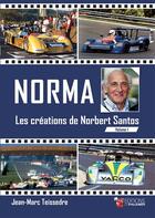 Couverture du livre « Norma, les créations de Norbert Santos t.1 » de Jean-Marc Teissedre aux éditions Editions Du Palmier