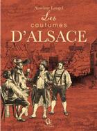 Couverture du livre « Les coutumes d'Alsace » de Anselme Laugel aux éditions Communication Presse Edition