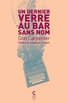 Couverture du livre « Un dernier verre au bar sans nom » de Don Carpenter aux éditions Cambourakis