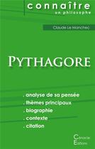 Couverture du livre « Connaître un philosophe ; Pythagore ; analyse complète de sa pensée » de Claude Le Manchec aux éditions Editions Du Cenacle