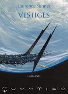 Couverture du livre « Quantika Tome 1 ; vestiges » de Laurence Suhner aux éditions L'atalante