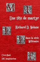 Couverture du livre « Une tête de martyr » de Richard D. Nolane aux éditions L'ivre Book