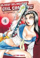 Couverture du livre « Bloody delinquent girl chainsaw Tome 4 » de Rei Mikamoto aux éditions Akata