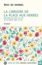 Couverture du livre « La libraire de la place aux herbes » de Eric De Kermel aux éditions Voir De Pres