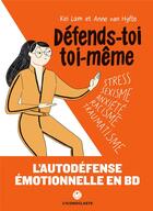 Couverture du livre « Défends-toi toi-même » de Kei Lam et Anne Van Hyfte aux éditions L'iconoclaste