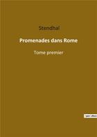 Couverture du livre « Promenades dans rome - tome premier » de Stendhal aux éditions Culturea