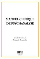 Couverture du livre « Manuel clinique de psychanalyse » de Collectif et Fernando De Amorim aux éditions Publishroom Factory