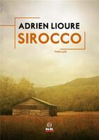 Couverture du livre « Sirocco » de Adrien Lioure aux éditions Alter Real