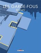 Couverture du livre « Les garde-fous » de Frederic Bezian aux éditions Delcourt