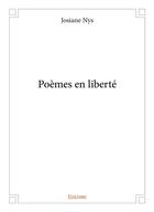 Couverture du livre « Poemes en liberte » de Nys Josiane aux éditions Edilivre