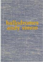 Couverture du livre « Ballodromes » de Andy Simon aux éditions Poursuite