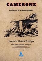 Couverture du livre « Camerone - une histoire de la legion etrangere » de Manes Postigo aux éditions Philippe Hugounenc