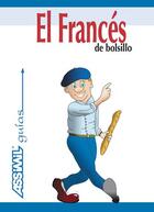 Couverture du livre « Le français de poche pour espagnols ; el francès de bolsillo » de Gabriele Kalmbach aux éditions Assimil