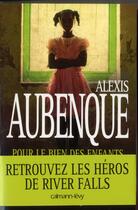 Couverture du livre « Pour le bien des enfants » de Alexis Aubenque aux éditions Calmann-levy