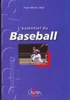 Couverture du livre « L'essentiel du base ball » de Bost aux éditions Chiron