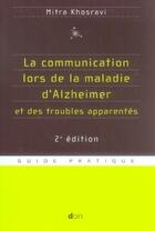 Couverture du livre « La communication lors de la maladie d'alzheimer et des troubles apparentés (2e édition) » de Khosravi M aux éditions Doin