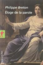 Couverture du livre « Éloge de la parole » de Philippe Breton aux éditions La Decouverte