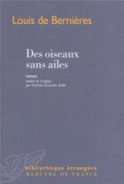 Couverture du livre « Des oiseaux sans ailes » de Louis De Bernieres aux éditions Mercure De France