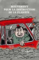 Couverture du livre « Mouvement pour la destruction de la planète (et rapidos) » de Ducat/Moulinot aux éditions La Martiniere