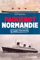 Couverture du livre « L'incendie du Normandie, un sabotage nazi ? » de Jean-Francois Pahun aux éditions Ouest France