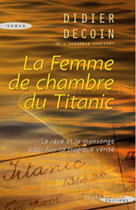 Couverture du livre « La femme de chambre du titanic » de Didier Decoin aux éditions Succes Du Livre