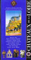 Couverture du livre « Chateaux de la loire, france - blois, chambord, amboise, chenonceau, azay-le-rideau » de Collectif Gallimard aux éditions Gallimard-loisirs