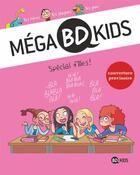 Couverture du livre « Mega bd kids, tome 03 - special filles » de Muller/Didier/Deloye aux éditions Bd Kids