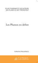 Couverture du livre « Les Plumes En Delire » de Tisserant Sylvie aux éditions Le Manuscrit