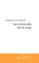 Couverture du livre « Les miracules de la crue » de Abderrahman Hanafi aux éditions Le Manuscrit