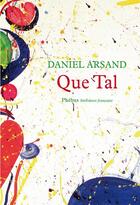 Couverture du livre « Que tal » de Daniel Arsand aux éditions Phebus