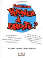 Couverture du livre « Comment vanner à droite ; comment vanner à gauche » de Laurent Gaulet aux éditions First