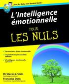 Couverture du livre « L'intelligence émotionnelle pour les nuls » de Francoise Dorn et Steven J. Stein aux éditions First