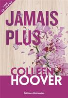 Couverture du livre « Jamais plus » de Colleen Hoover aux éditions Les Editions Retrouvees