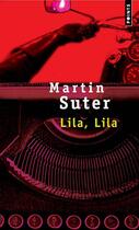 Couverture du livre « Lila, Lila » de Martin Suter aux éditions Points