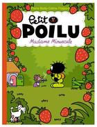 Couverture du livre « Petit Poilu Tome 20 : Madame Minuscule » de Pierre Bailly et Celine Fraipont aux éditions Dupuis