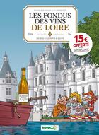 Couverture du livre « Les fondus du vin de Loire » de Christophe Cazenove et . Collectif et Herve Richez aux éditions Bamboo