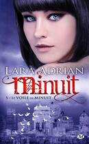 Couverture du livre « Minuit t.5 : le voile de minuit » de Lara Adrian aux éditions Milady