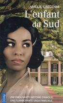 Couverture du livre « L'enfant du Sud » de Amelie Gregoire aux éditions City