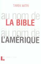 Couverture du livre « Au Nom De La Bible, Au Nom De L'Amerique » de Tarek Mitri aux éditions Labor Et Fides