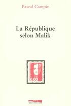 Couverture du livre « La republique selon malik » de Pascal Campin aux éditions Paris-mediterranee