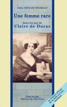 Couverture du livre « Une femme rare, dans les pas de la duchesse de Duras » de Odile Metais-Thoreau aux éditions Petit Pave