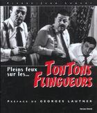 Couverture du livre « Tontons flingueurs (les) » de Pierre-Jean Lancry aux éditions Horizon Illimite