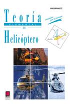 Couverture du livre « Teoría elemental del helicóptero ; iniciación por la imagen » de Roger Raletz aux éditions Cepadues