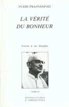 Couverture du livre « La verite du bonheur (tome 3) - lettres a ses disciples tome 3 » de Prajnanpad aux éditions Accarias-originel