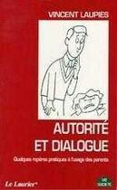 Couverture du livre « Autorité et dialogue » de Vincent Laupies aux éditions Le Laurier