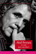 Couverture du livre « Abel Ferrara » de Nicole Brenez aux éditions Cahiers Du Cinema