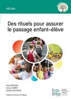 Couverture du livre « Des rituels pour assurer le passage enfant-élève » de Anne Boskin et Anne Campo et Sandra Sauvage aux éditions Edi Pro