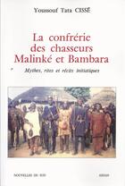 Couverture du livre « La confrérie des chasseurs Malinké et Bambara » de Youssouf Tata Cisse aux éditions Nouvelles Du Sud