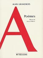 Couverture du livre « Poèmes » de Alain Grandbois aux éditions Hexagone